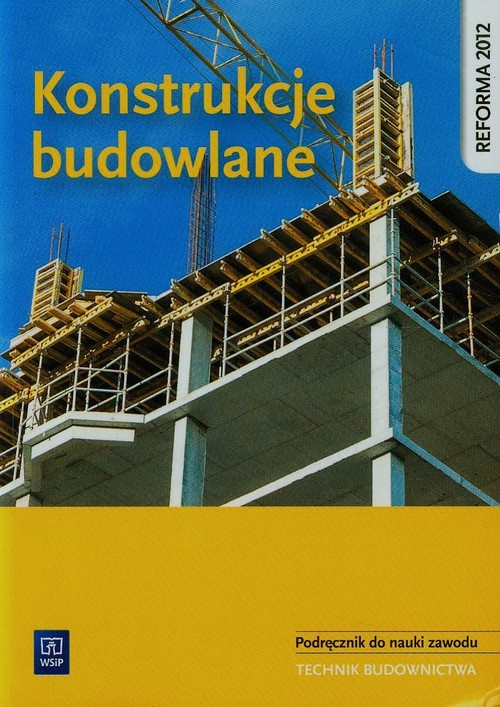 Konstrukcje budowlane Podręcznik do nauki zawodu