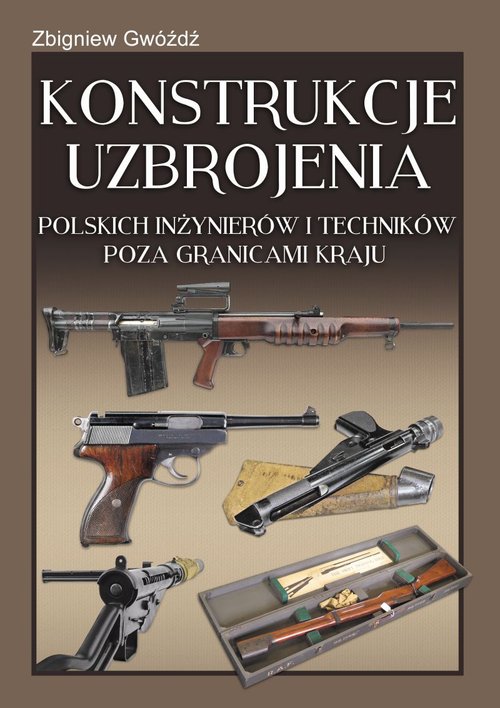 Konstrukcje uzbrojenia polskich inżynierów i techników poza granicami kraju