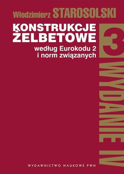 Konstrukcje żelbetowe według Eurokodu 2 i norm związanych t.3