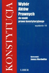Konstytucja. Wybór aktów prawnych do nauki prawa konstytucyjnego