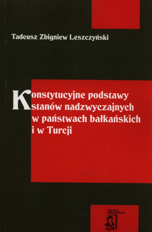 Konstytucyjne podstawy stanów nadzwyczajnycj w państwach bałkańskich i w Turcji