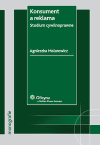 Konsument a reklama. Studium cywilnoprawne