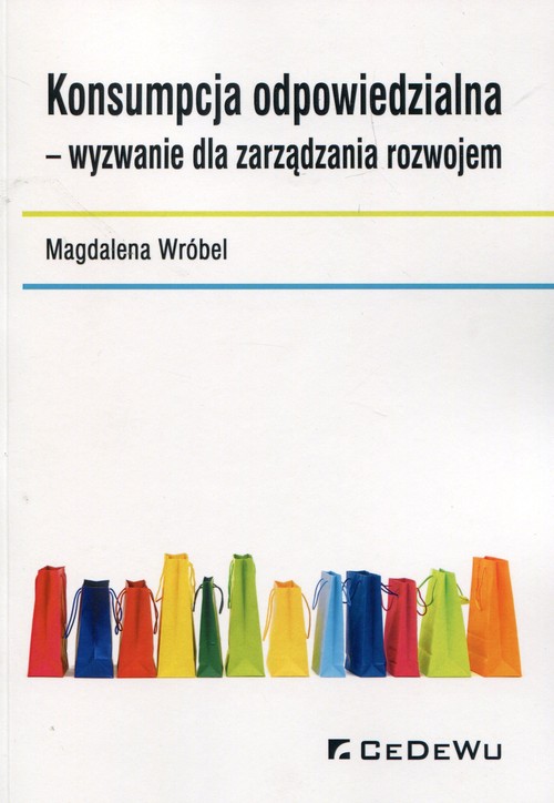 Konsumpcja odpowiedzialna wyzwanie dla zarządzania rozwojem