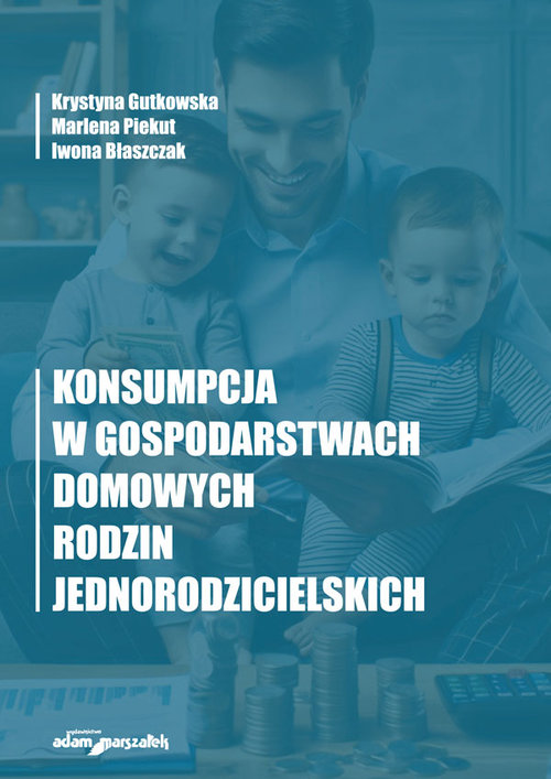 Konsumpcja w gospodarstwach domowych rodzin jednorodzicielskich