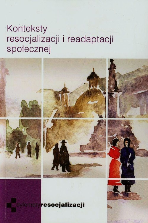 Konteksty resocjalizacji i readaptacji społecznej