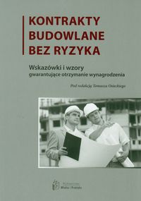 Kontrakty budowlane bez ryzyka