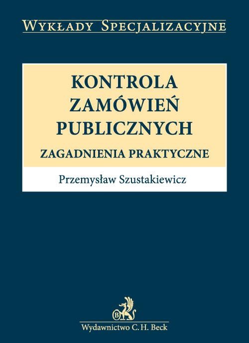 Kontrola zamówień publicznych. Zagadnienia praktyczne