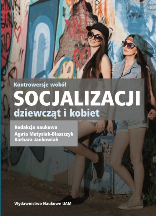 Kontrowersje wokół socjalizacji dziewcząt i kobiet