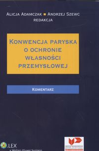 Konwencja paryska o ochronie własności przemysłowej Komentarz