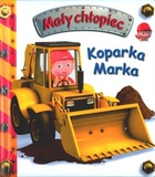 Koparka Marka. Mały chłopiec