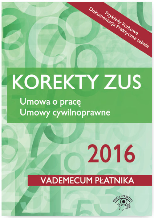 Korekty ZUS 2016 Umowa o pracę Umowy cywilnoprawne