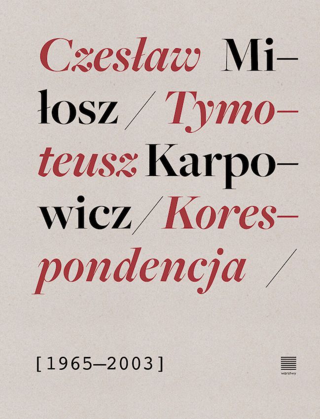 Korespondencja 1965-2003 Czesław Miłosz, Tymoteusz Karpowicz