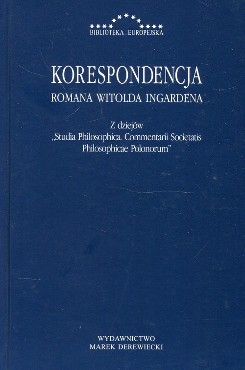 Korespondencja Romana Witolda Ingardena Z dziejów Studia Philosophica Commentarii Societatis Philoso