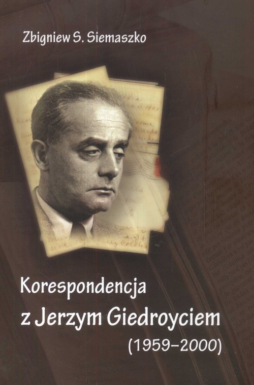 Korespondencja z Jerzym Giedroyciem (1959-2000)