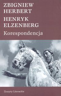 Korespondencja Zbigniew Herbert Henryk Elzenberg