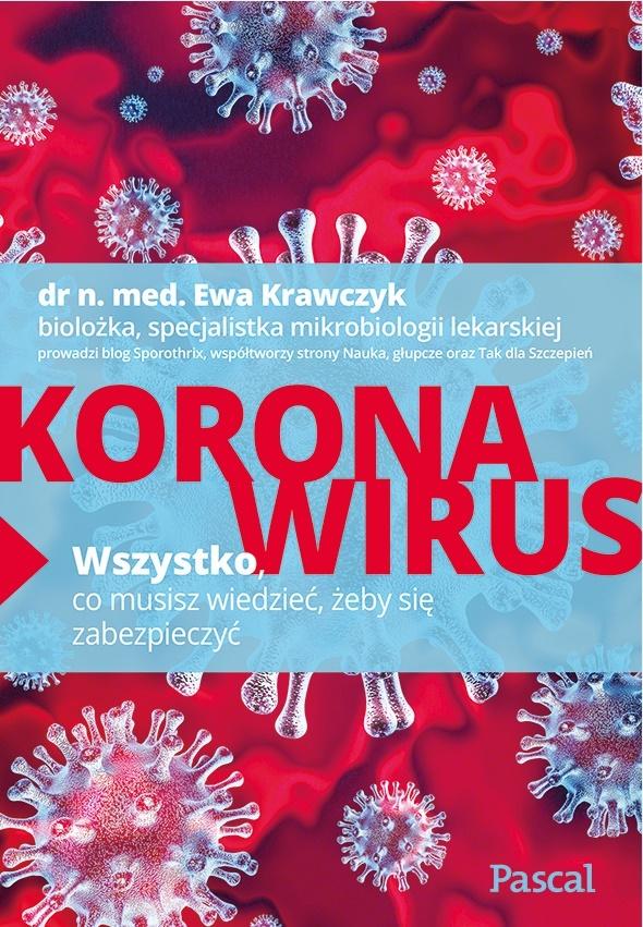 Koronawirus Wszystko co musisz wiedzieć żeby się zabezpieczyć