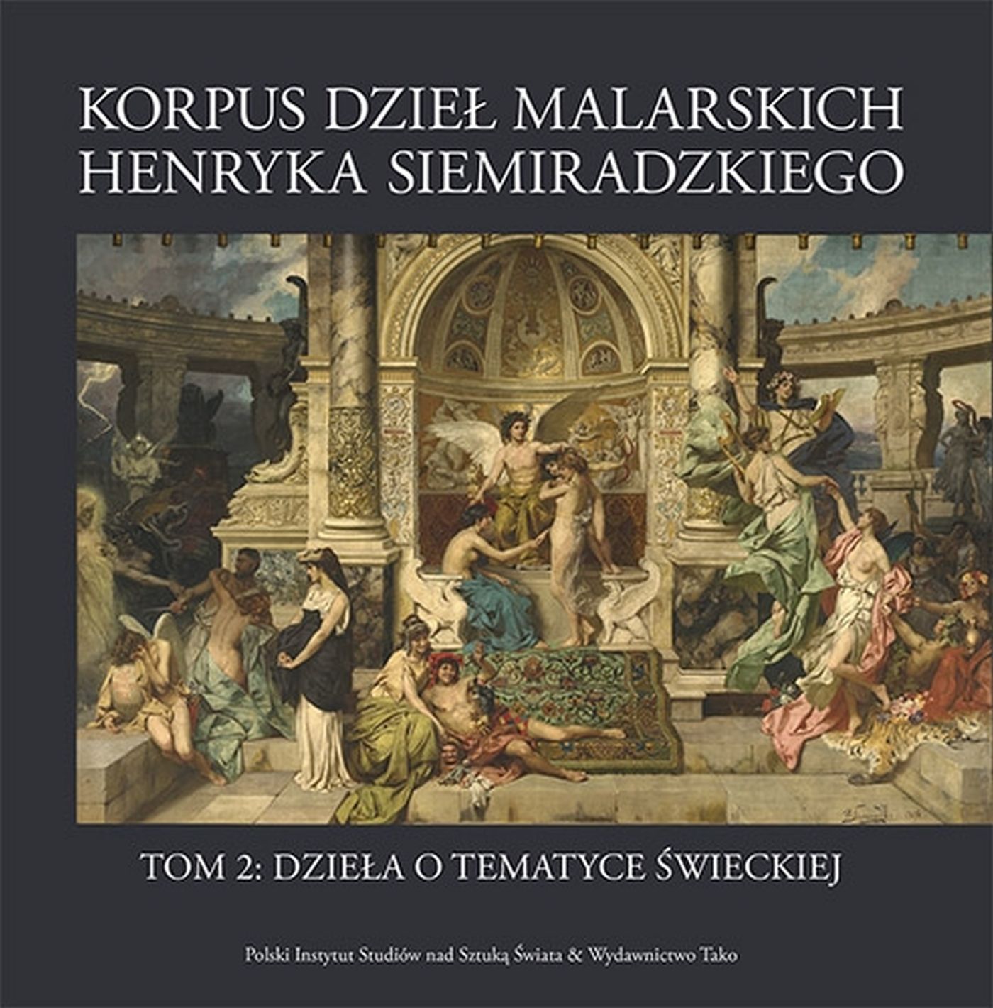 Korpus dzieł malarskich Henryka Siemiradzkiego Tom 2