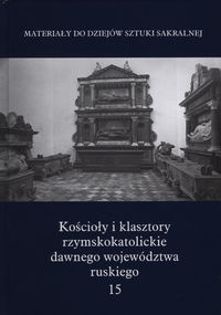 Kościoły i klasztory rzymskokatolickie dawnego województwa ruskiego 15