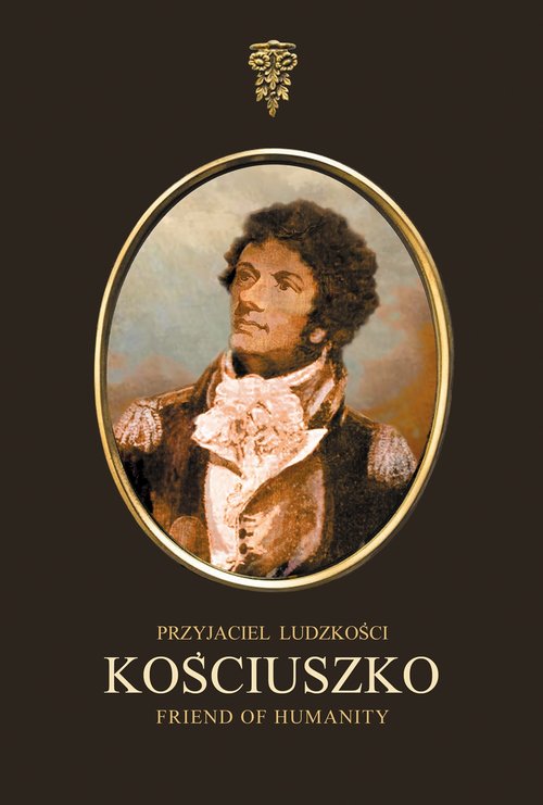 Kościuszko Przyjaciel Ludzkości