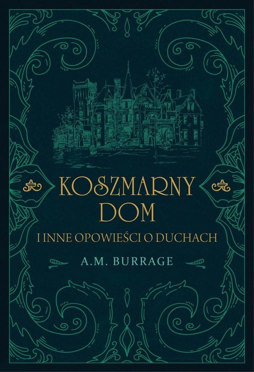 Koszmarny dom i inne opowieści o duchach