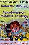KOSZMARNY KAROLEK I MEGABOMBOWA MACHINA CZASOWA