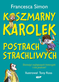 Koszmarny Karolek. Postrach strachliwych