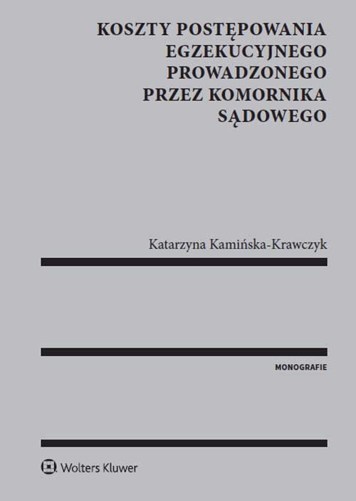 Koszty postępowania egzekucyjnego prowadzonego przez komornika sądowego