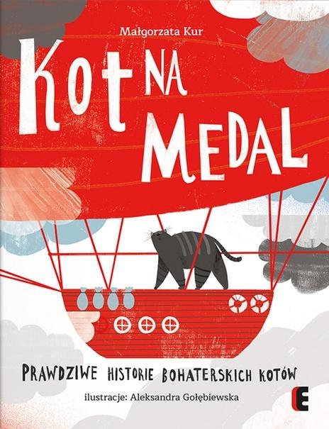 Kot na medal. Prawdziwe historie bohaterskich kotów wyd. 2