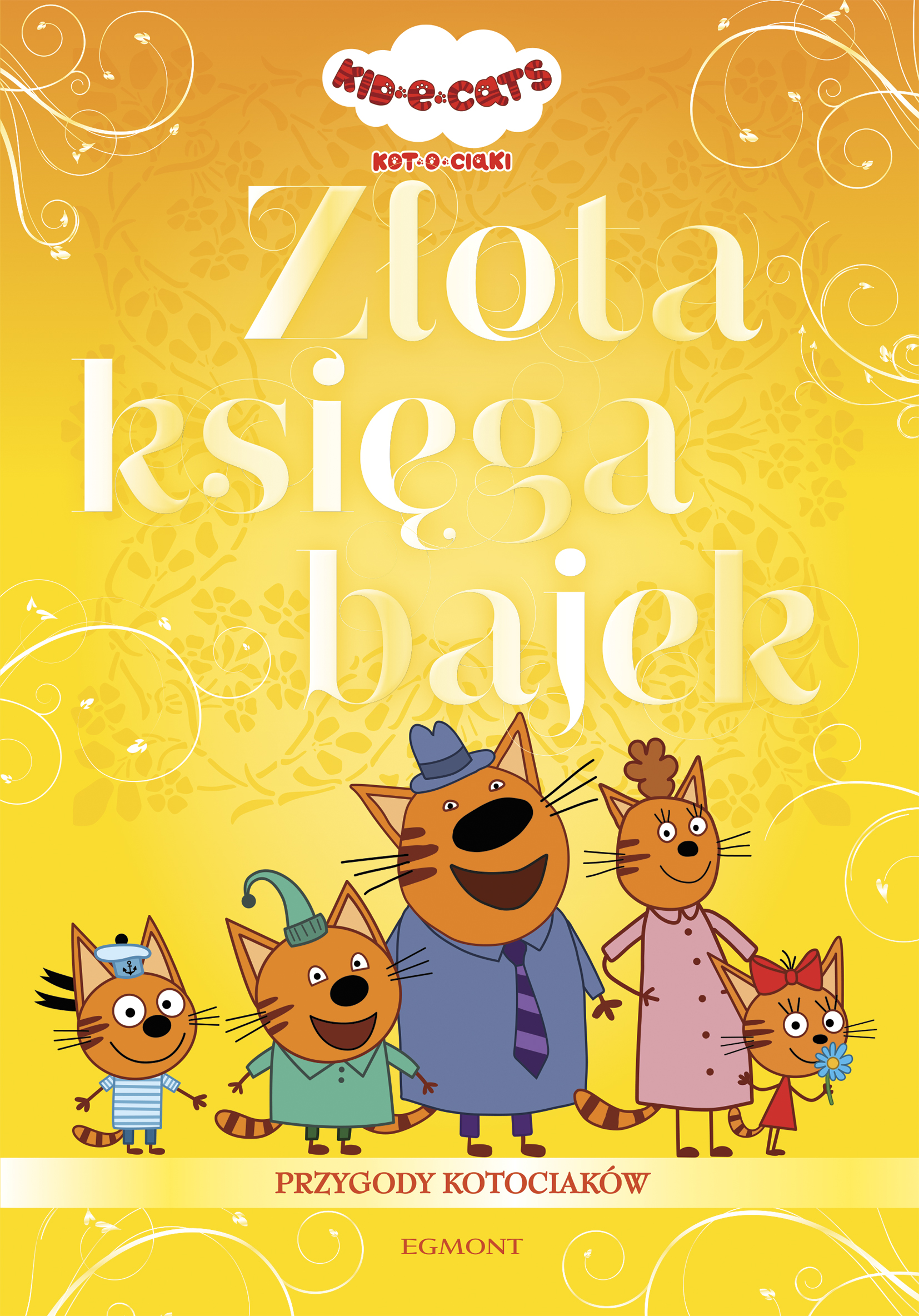 Kot-o-ciaki Złota księga bajek