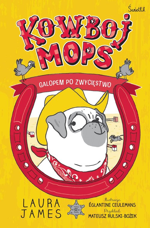 Kowboj Mops. Galopem po zwycięstwo.