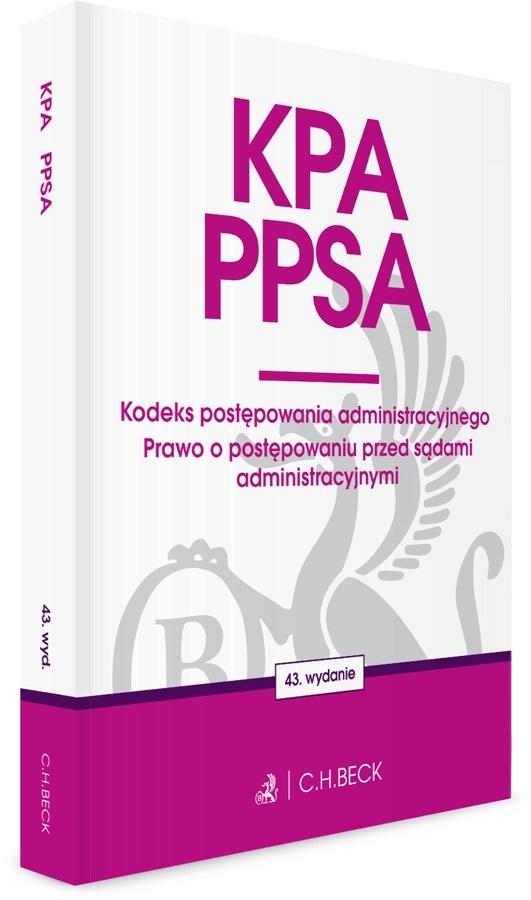 KPA. PPSA. Kodeks postępowania administracyjnego. Prawo o postępowaniu przed sądami administracyjnym