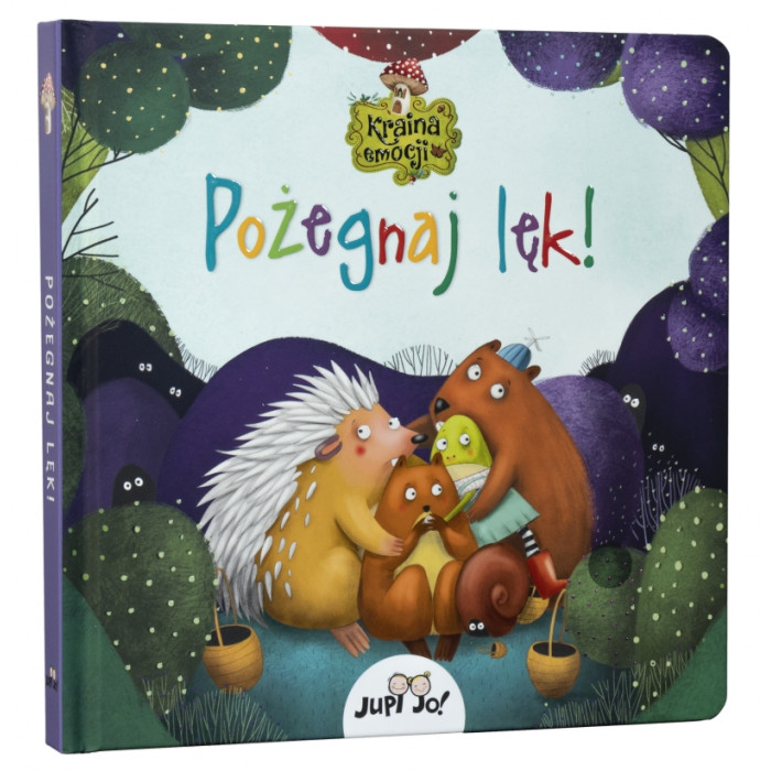 Kraina emocji Pożegnaj lęk!