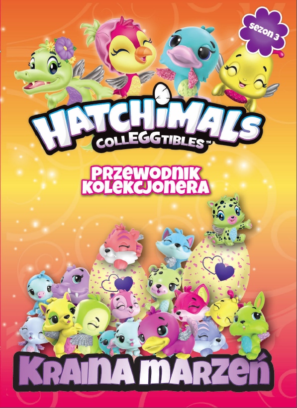 Kraina marzeń hatchimals przewodnik kolekcjonera