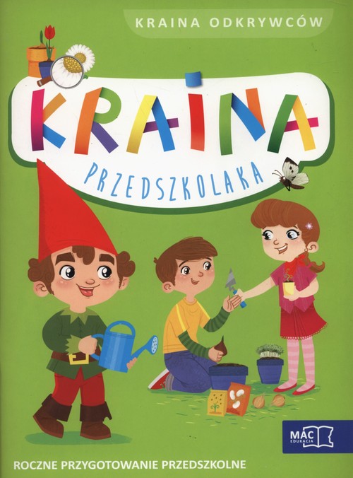 Kraina przedszkolaka. Roczne przygotowanie przedszkolne. Kraina odkrywców. Pięciolatki. Karty pracy - edukacja przedszkolna