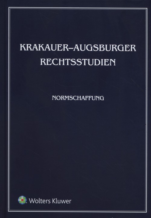 Krakauer-Augsburger Rechtsstudien Normschaffung