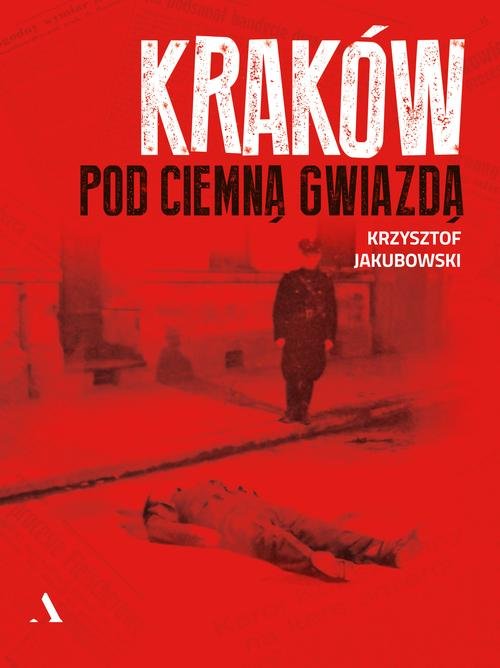 Kraków pod ciemną gwiazdą