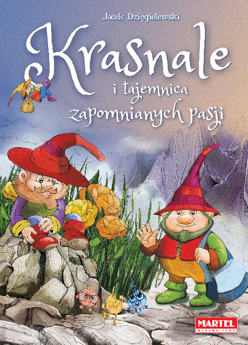 Krasnale i  tajemnica zapomnianych pasji