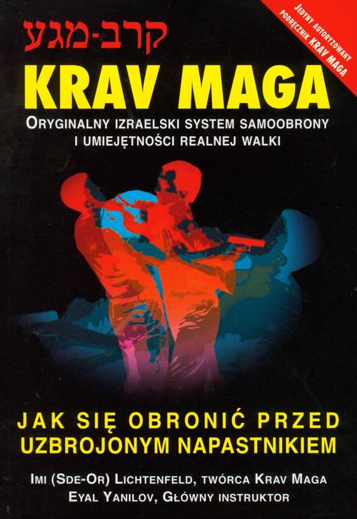 Krav Maga. Jak się obronić przed uzbrojonym napastnikiem