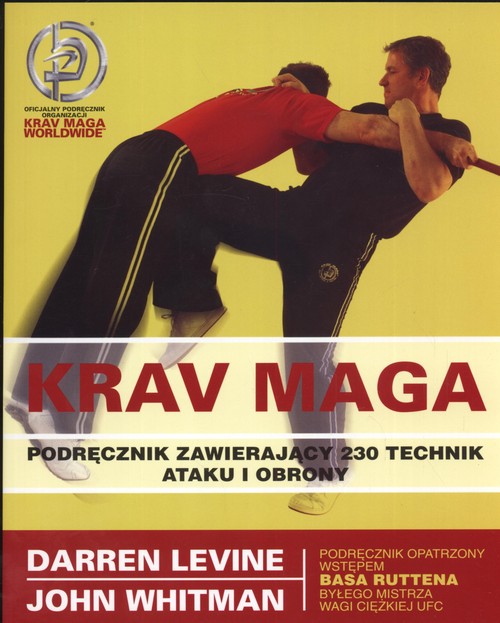 Krav Maga Podręcznik zawierający 230 technik ataku i obrony