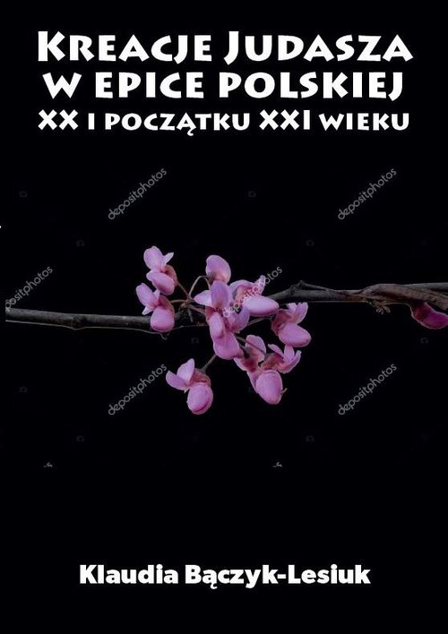 Kreacje Judasza w epice polskiej XX i początku XXI wieku