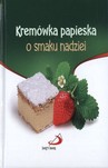Kremówka papieska o smaku nadziei