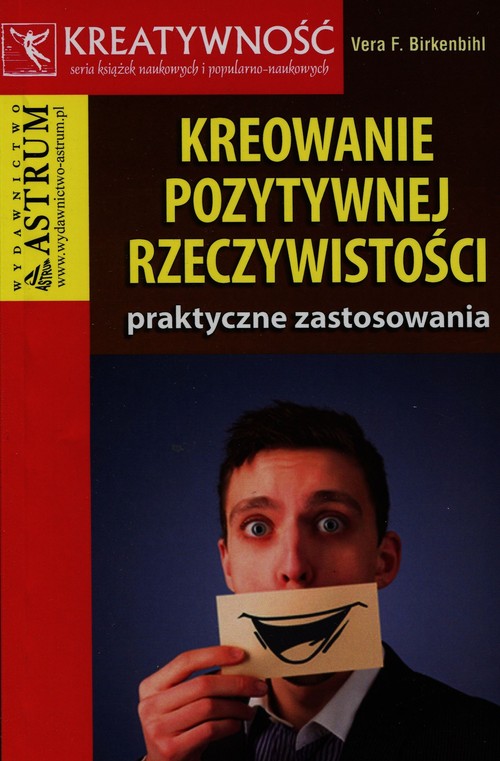 Kreowanie pozytywnej rzeczywistości