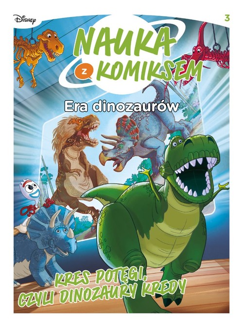 Kres potęgi, czyli dinozaury kredy Nauka z komiksem Era dinozaurów 3
