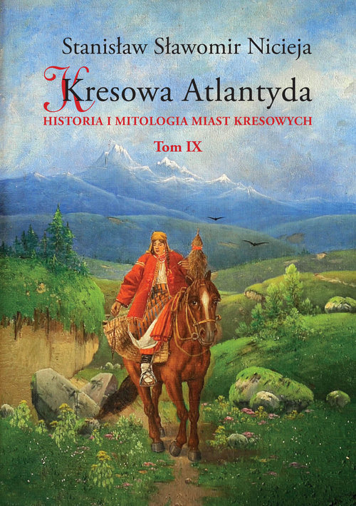 Kresowa Atlantyda Tom 9