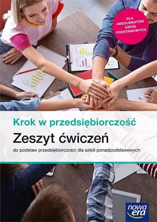 Krok w przedsiębiorczość Zeszyt ćwiczeń do podstaw przedsiębiorczości dla szkół ponadpodstawowych