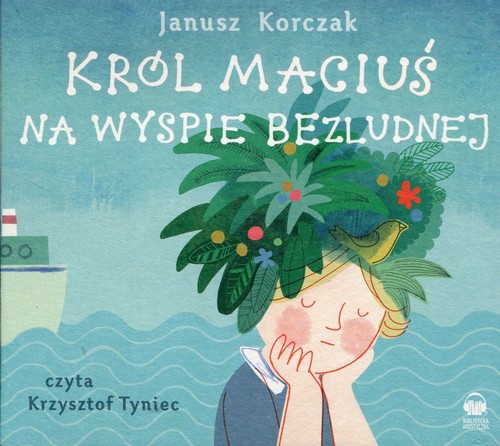 Król Maciuś na wyspie bezludnej - książka audio na CD (format mp3)