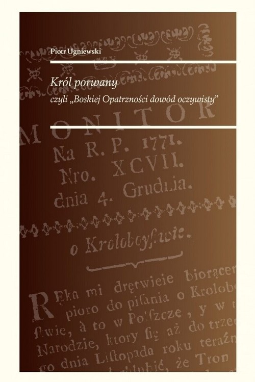 Król porwany czyli Boskiej Opatrzności dowód oczywisty