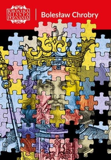 Kronika Miasta Poznania 1/2025 Bolesław Chrobry