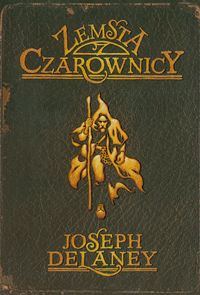 Kroniki Wardstone. Zemsta czarownicy - Tom 1