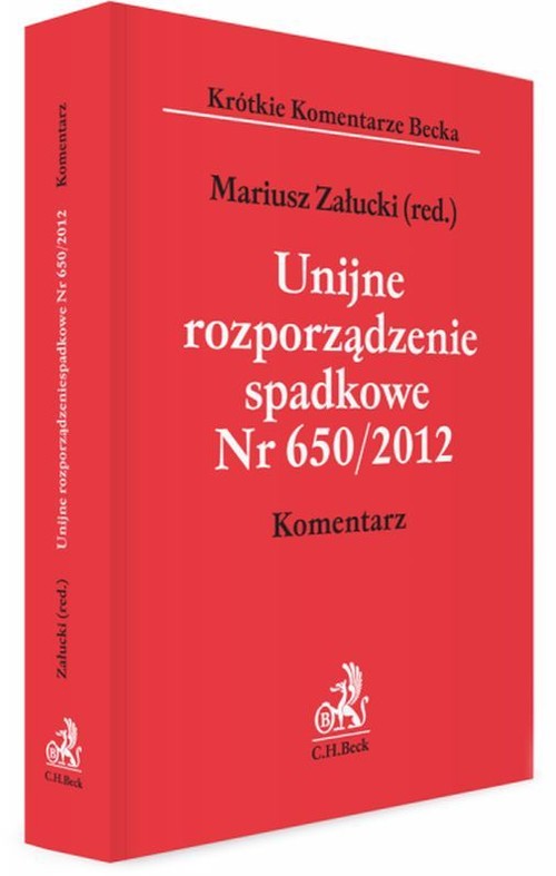 Krótkie Komentarze Becka. Unijne rozporządzenie spadkowe Nr 650/2012